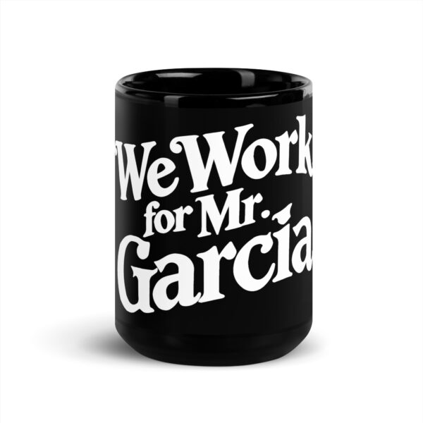 Black Glossy Mr Garcia Mug - Image 6